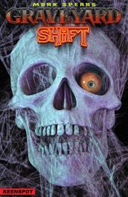 MARK SPEARS GRAVEYARD SHIFT #1