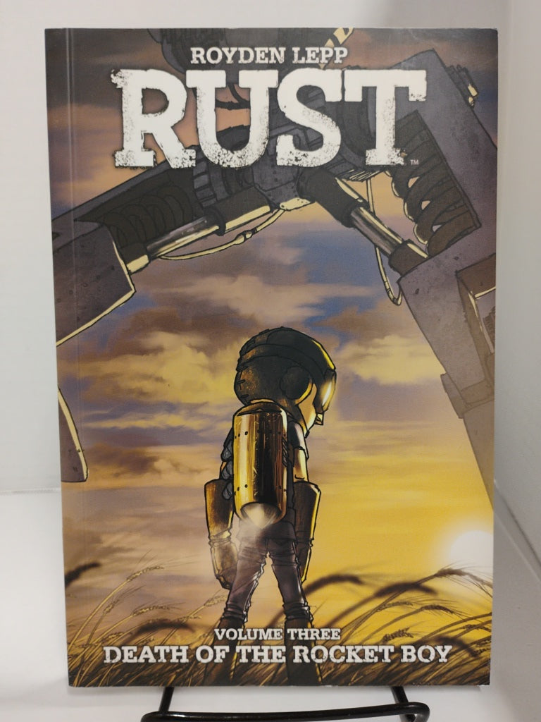 Rust Vol. 3: Death of the Rocket Boy: Death of the Rocket Boy by Royden Lepp